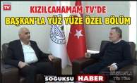 BAŞKAN'LA ÖZEL BÖLÜM VİDEO