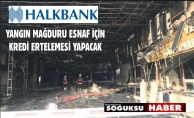 HALK BANK'TAN KASAPLAR ÇARŞISI ESNAFINA ERTELEM