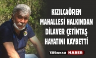 DİLAVER ÇETİNTAŞ KALP KRİZİ SONUCU HAYATINI KAYBETTİ