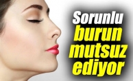 SORUNLU BURUN MUTSUZ EDİYOR !