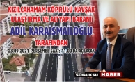 KÖPRÜLÜ KAVŞAK AÇILIŞI YAPILACAK
