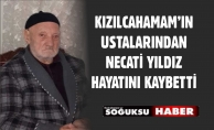 NECATİ YILDIZ HAYATINI KAYBETTİ