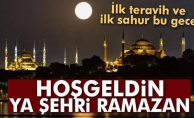 İLK TERAVİH İLK SAHUR BUGÜN