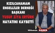 YUSUF ZİYA ERTÜRK'TEN ACI HABER GELDİ