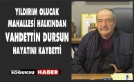 VAHDETTİN DURSUN VEFAT ETTİ