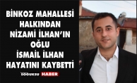 İSMAİL İLHAN HAKKA YÜRÜDÜ