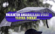 VALİLİK UYARDI YARINA DİKKAT