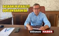 BELEDİYE BAŞKANLIĞINA DURSUN BARUN VEKALET EDİYOR