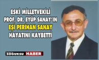 PROF. DR. EYÜP SANAY'IN EŞİ VEFAT ETTİ