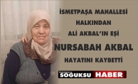 NURSABAH AKBAL HAYATINI KAYBETTİ