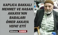 ÖMER AKKAYA VEFAT ETTİ