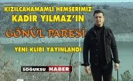 KADİR YILMAZ'IN YENİ KLİBİ ÇIKTI