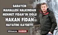 HAKAN FİDAN HAYATINI KAYBETTİ