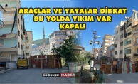 ENGÜREL SOKAK BİNA YIKIMI NEDENİYLE TRAFİĞE KAPATILDI