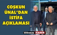 COŞKUN ÜNAL İYİ PARTİDEN İSTİFA ETTİĞİNİ DUYURDU