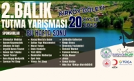 2. BALIK TUTMA YARIŞMASI KIRKÖY GÖLETİNDE YAPILACAK