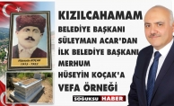 KIZILCAHAMAM'IN İLK BAŞKANINA VEFA ÖRNEĞİ