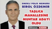 TAŞLICAYA POLİS MUHTAR ADAYI