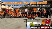 KARAYOLLARI KARLA MÜCADELEYE HAZIR
