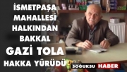 GAZİ TOLA HAKKA YÜRÜDÜ