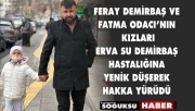 ERVA SU DEMİRBAŞ HASTALIĞINA YENİK DÜŞTÜ