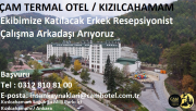 ÇAM OTELE ERKEK RESEPSİYONİST ALINACAK