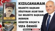 KIZILCAHAMAM'IN İLK BAŞKANINA VEFA ÖRNEĞİ