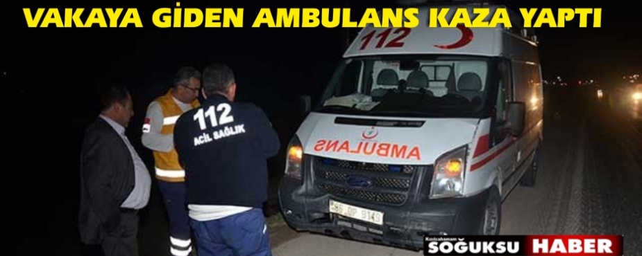 VAKAYA GİDEN AMBULANS KAZA YAPTI