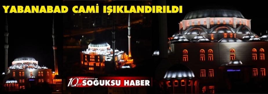 YABANABAD CAMİ IŞIL IŞIL