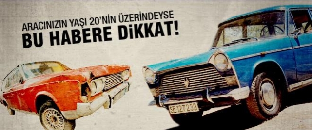 YAŞLI ARAÇLAR TEŞVİKLE HURDALAŞTIRILACAK YAŞLI ARAÇLAR TEŞVİKLE HURDALAŞTIRILACAK