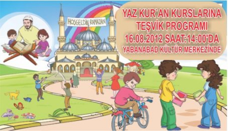 YAZ KUR'AN KURSLARI İÇİN TEŞVİK PROGRAMI