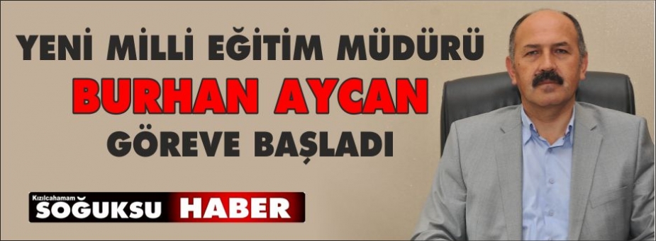 YENİ MİLLİ EĞİTİM MÜDÜRÜ GÖREVE BAŞLADI