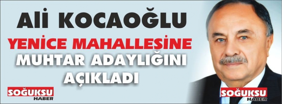 YENİCE MAHALLESİNE BİR ADAY DAHA