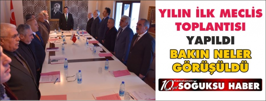 YILIN İLK MECLİS TOPLANTISI YAPILDI