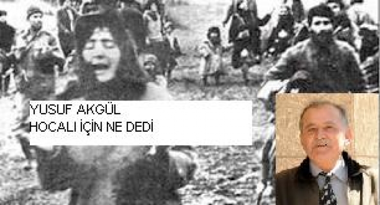 YUSUF AKGÜL HOCALI İÇİN NE DEDİ