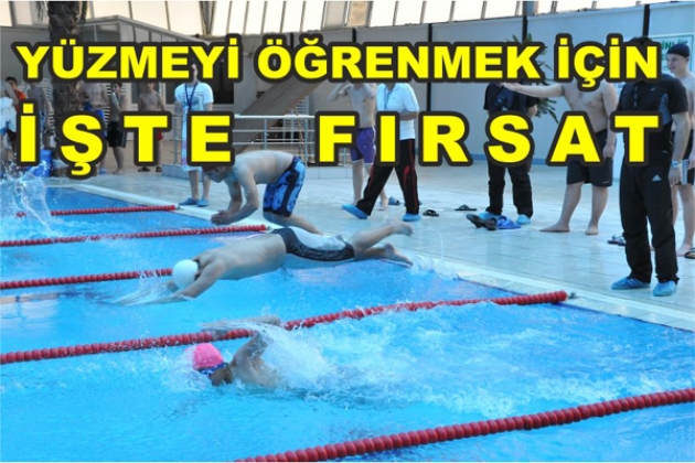 YÜZMEYİ ÖĞRENMEK İÇİN FIRSATLARI DEĞERLENDİRİN