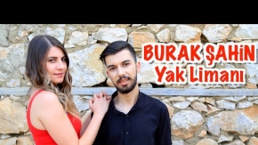 BURAK ŞAHİN'DEN YAK LİMANI KLİBİ