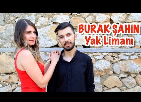 BURAK ŞAHİN'DEN YAK LİMANI KLİBİ